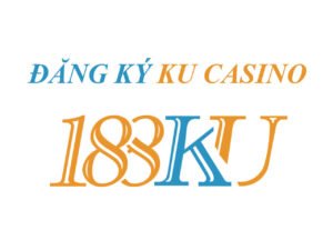 đăng ký ku casino kucasino kubet ku bet ku11 ku888 ku5566
