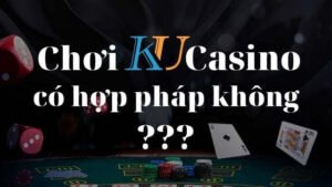ku casino co hop phap khong, ku casino, kucasino, kubet, ku bet, ku888, ku999, ku11