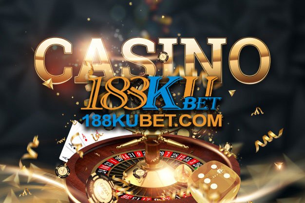 KU CASINO 188KU – Thương Hiệu Casino Chuyên Nghiệp KUBET